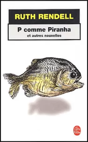 Couverture du produit · P comme piranha et autres nouvelles