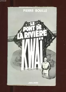 Couverture du produit · le pont de la riviere kwai