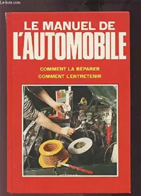 Couverture du produit · Le manuel de l'automobile : Comment la réparer, comment l'entretenir