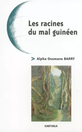Couverture du produit · Les racines du mal guinéen