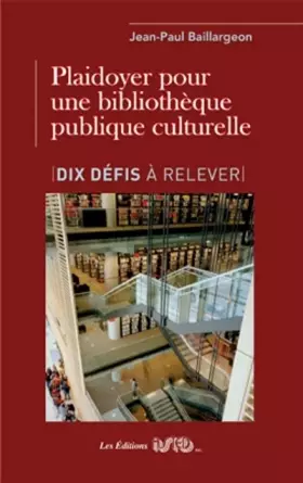 Couverture du produit · Plaidoyer pour une bibliothèque publique culturelle: Dix défis à relever