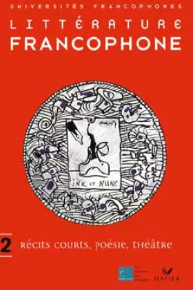 Couverture du produit · Littérature francophone, tome 2 : Récits courts, poésie, théâtre