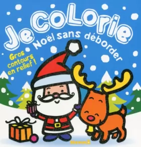 Couverture du produit · Je colorie Noël sans déborder (Père Noël + renne)