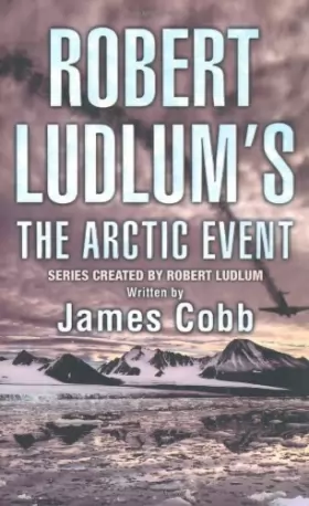 Couverture du produit · Robert Ludlum's The Arctic Event: A Covert-One novel