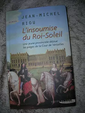 Couverture du produit · Insoumise du Roi Soleil (l')