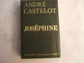 Couverture du produit · JOSEPHINE//ANDRE CASTELOT//LIBRAIRIE ACADEMIQUE PERRIN//1975