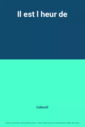Couverture du produit · Il est l heur de