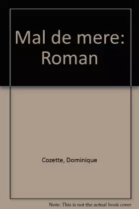 Couverture du produit · Mal de mere : roman
