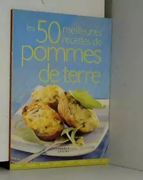 Couverture du produit · Les 50 meilleures recettes de pommes de terre