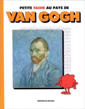 Couverture du produit · Petite tache au pays de van Gogh