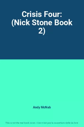 Couverture du produit · Crisis Four: (Nick Stone Book 2)