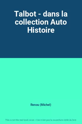 Couverture du produit · Talbot - dans la collection Auto Histoire
