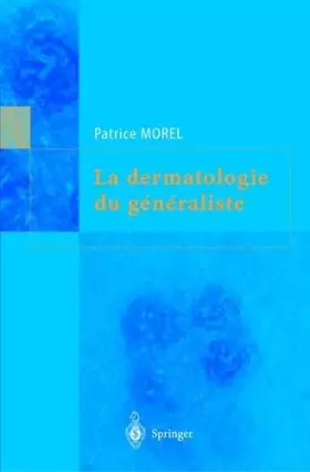 Couverture du produit · La dermatologie du généraliste