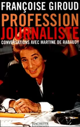 Couverture du produit · Profession journaliste : Conversations avec Martine de Rabaudy