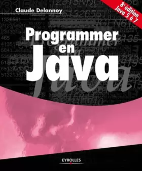 Couverture du produit · Programmer en Java. Java 5 à 7.