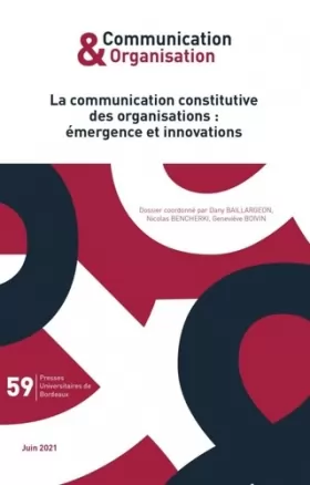Couverture du produit · La communication constitutive des organisations : emergence et innovations