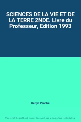 Couverture du produit · SCIENCES DE LA VIE ET DE LA TERRE 2NDE. Livre du Professeur, Edition 1993