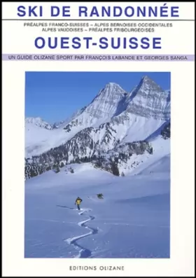 Couverture du produit · Ski de randonnée : Ouest Suisse  153 itinéraires de ski-alpinisme