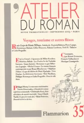 Couverture du produit · L'Atelier du roman, numéro 35 : Voyages, tourisme et autres fléaux