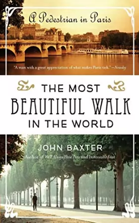 Couverture du produit · The Most Beautiful Walk in the World: A Pedestrian in Paris