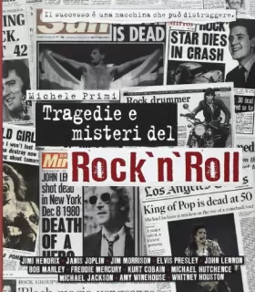Couverture du produit · Tragedie e misteri del rock'n'roll. Ediz. illustrata