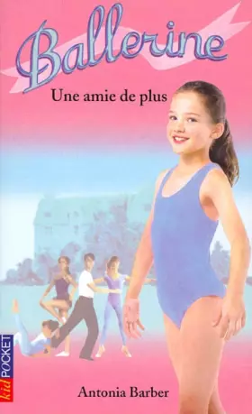 Couverture du produit · Ballerines, tome 6 : Une amie de plus