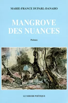 Couverture du produit · Mangrove des nuances: Poèmes