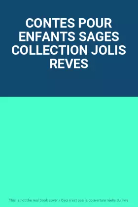 Couverture du produit · CONTES POUR ENFANTS SAGES COLLECTION JOLIS REVES