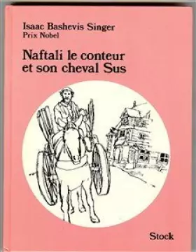 Couverture du produit · Naftali le conteur et son cheval sus : et autres contes