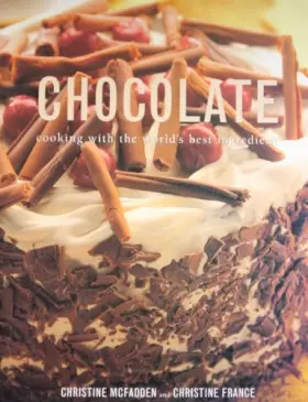 Couverture du produit · Chocolate: Cooking with the World's Best Ingredient