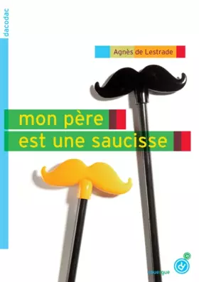 Couverture du produit · Mon père est une saucisse