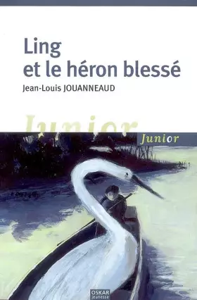 Couverture du produit · Ling et le héron blessé