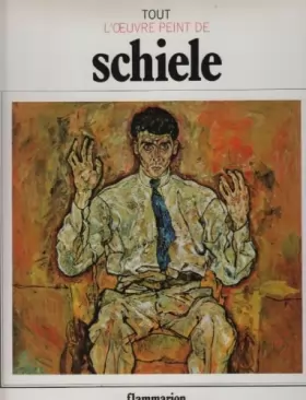 Couverture du produit · Tout l'oeuvre peint de Egon Schiele