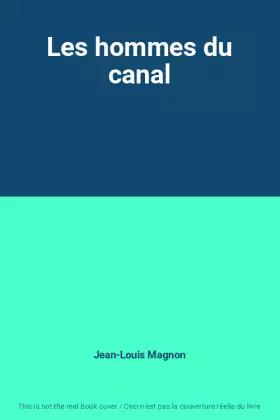 Couverture du produit · Les hommes du canal