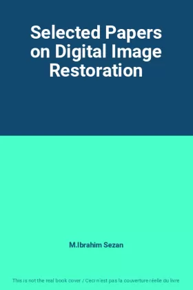 Couverture du produit · Selected Papers on Digital Image Restoration