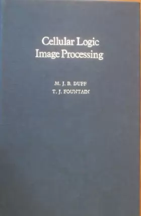 Couverture du produit · Cellular Logic Image Processing