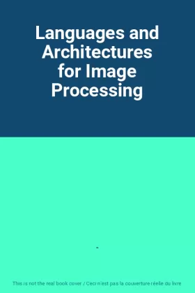 Couverture du produit · Languages and Architectures for Image Processing