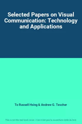 Couverture du produit · Selected Papers on Visual Communication: Technology and Applications