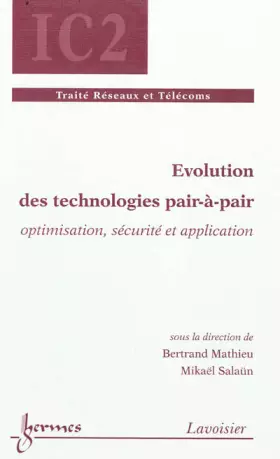 Couverture du produit · Evolution des technologies pair-à-pair: Optimisation, sécurité et application