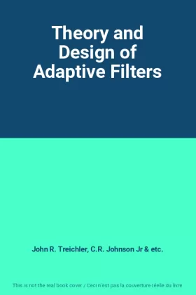 Couverture du produit · Theory and Design of Adaptive Filters