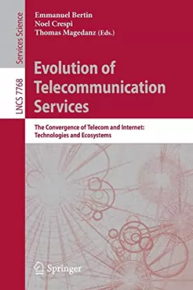 Couverture du produit · Evolution of Telecommunication Services: The Convergence of Telecom and Internet: Technologies and Ecosystems