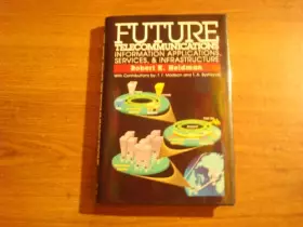 Couverture du produit · Future Telecommunications: Information Applications, Services, & Infrastructure