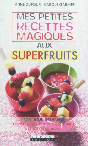 Couverture du produit · Mes petites recettes magiques aux superfruits