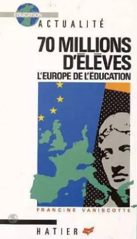 Couverture du produit · 70 millions d'élèves, l'Europe de l'éducation