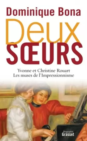 Couverture du produit · Deux soeurs: Yvonne et Christine Rouart, les muses de l'Impressionnisme