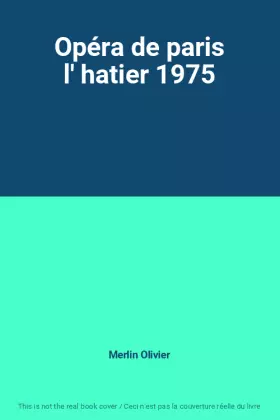 Couverture du produit · Opéra de paris l' hatier 1975