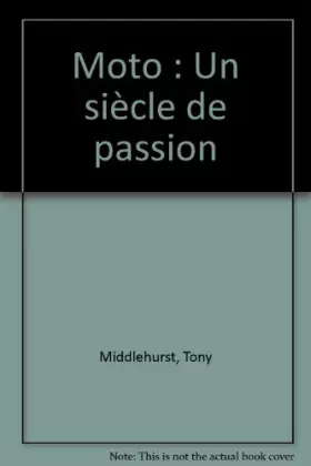 Couverture du produit · Moto : Un siècle de passion