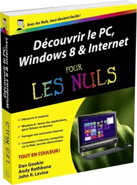 Couverture du produit · Découvrir le PC, Windows 8 et Internet pour les Nuls