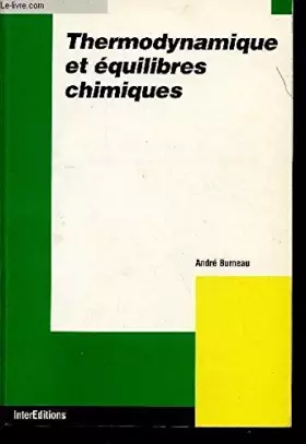 Couverture du produit · THERMODYNAMIQUE ET EQUILIBRES CHIMIQUES. Cours d'introduction et exercices corrigés