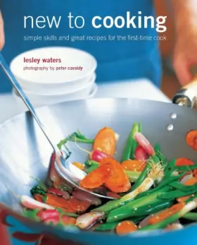 Couverture du produit · New to Cooking: simple skills and great recipes for the first-time cook